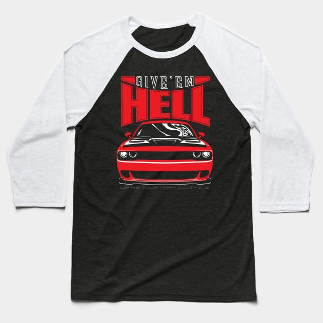 Give'em Hell Dodge Challenger Baseball T-Shirt by LYM Clothing